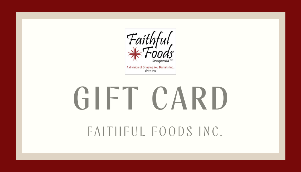 Faithful Foods Inc. Gift Card